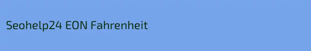 Seohelp24 EON Fahrenheit